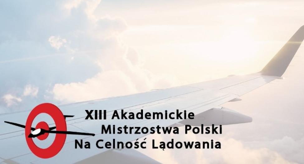 XIII Akademickie Mistrzostwa na Celność Lądowania (fot. AKL PWr)