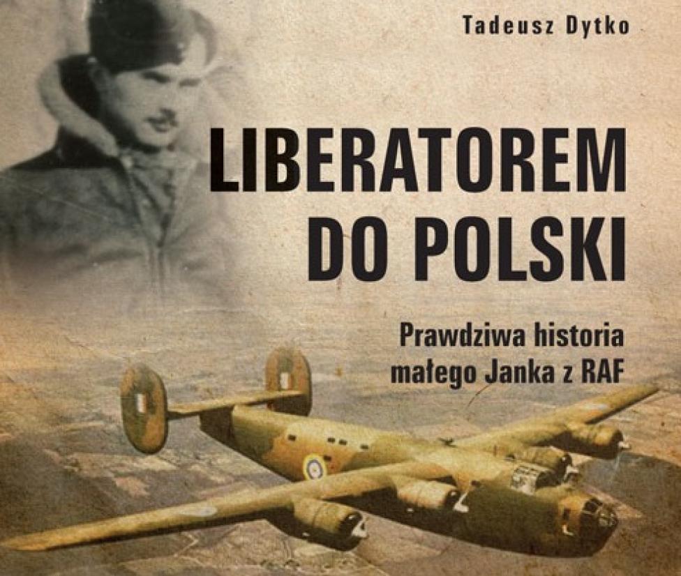 Książka „Liberatorem do Polski”