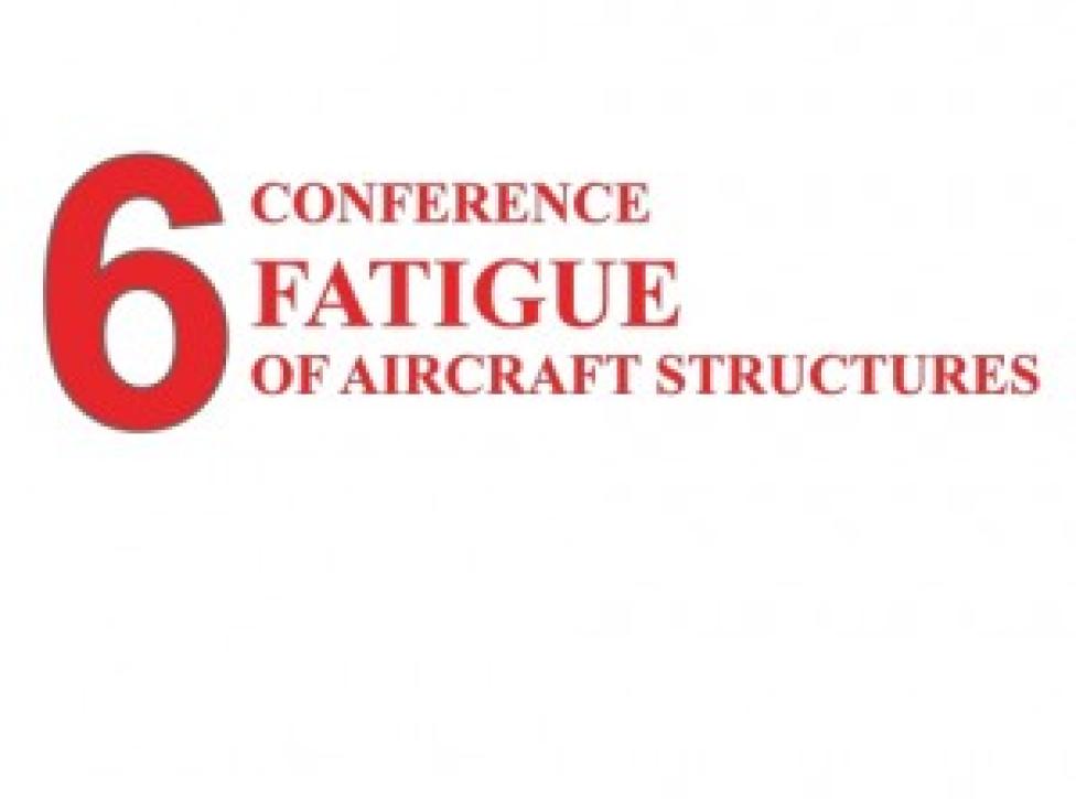 6 Konferencja „Zmęczenie konstrukcji lotniczych”