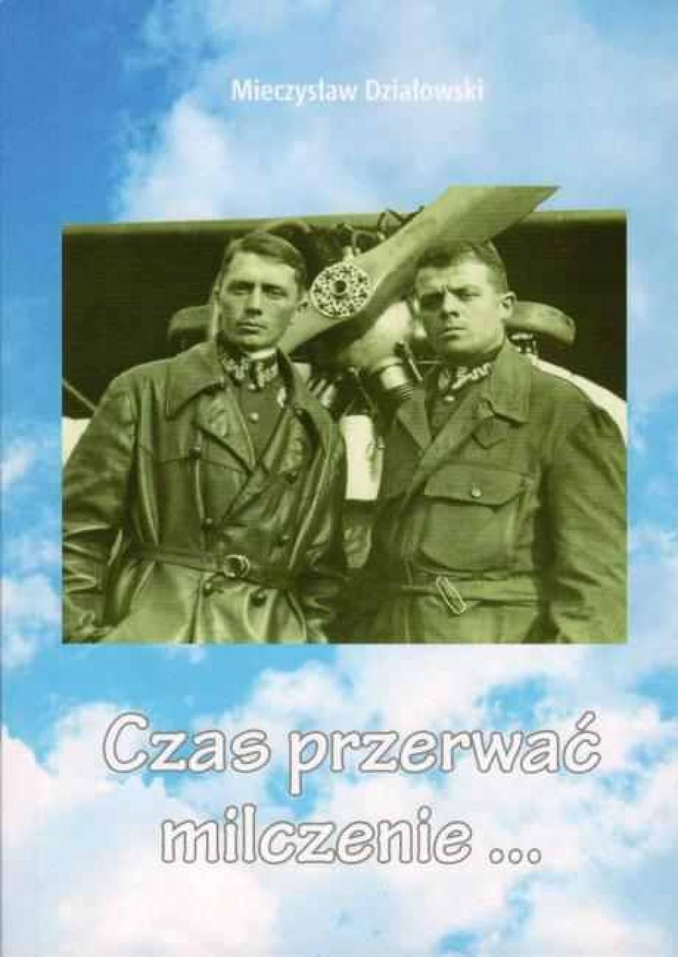 Mieczysław Działowski "Czas przerwać milczenie..."