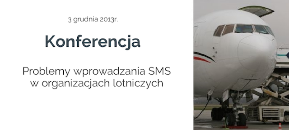 Konferencja 'Problemy wprowadzania SMS w organizacjach lotniczych'
