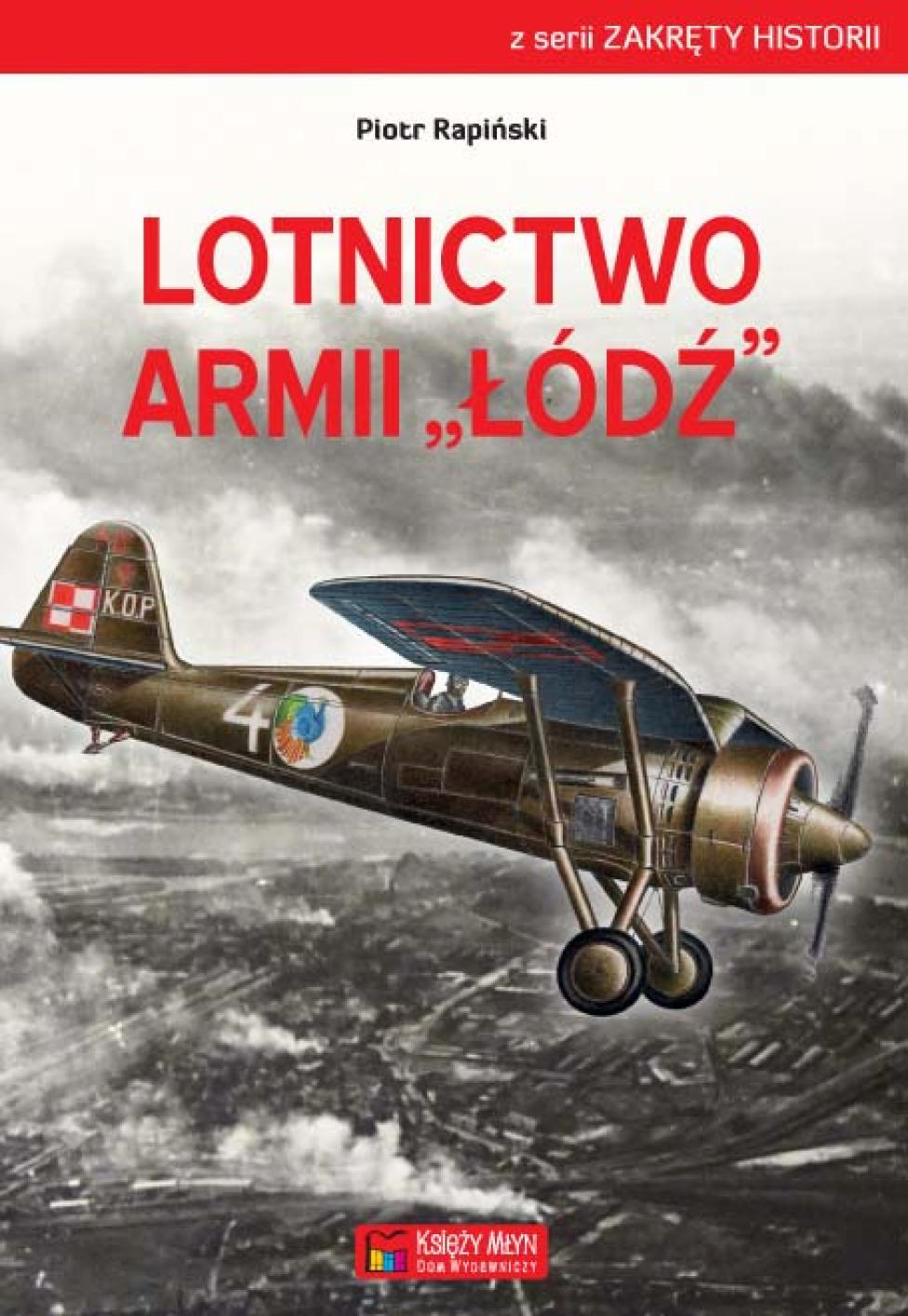 Książka "Lotnictwo Armii Łódź" (fot. Księży Młyn Dom Wydawniczy)