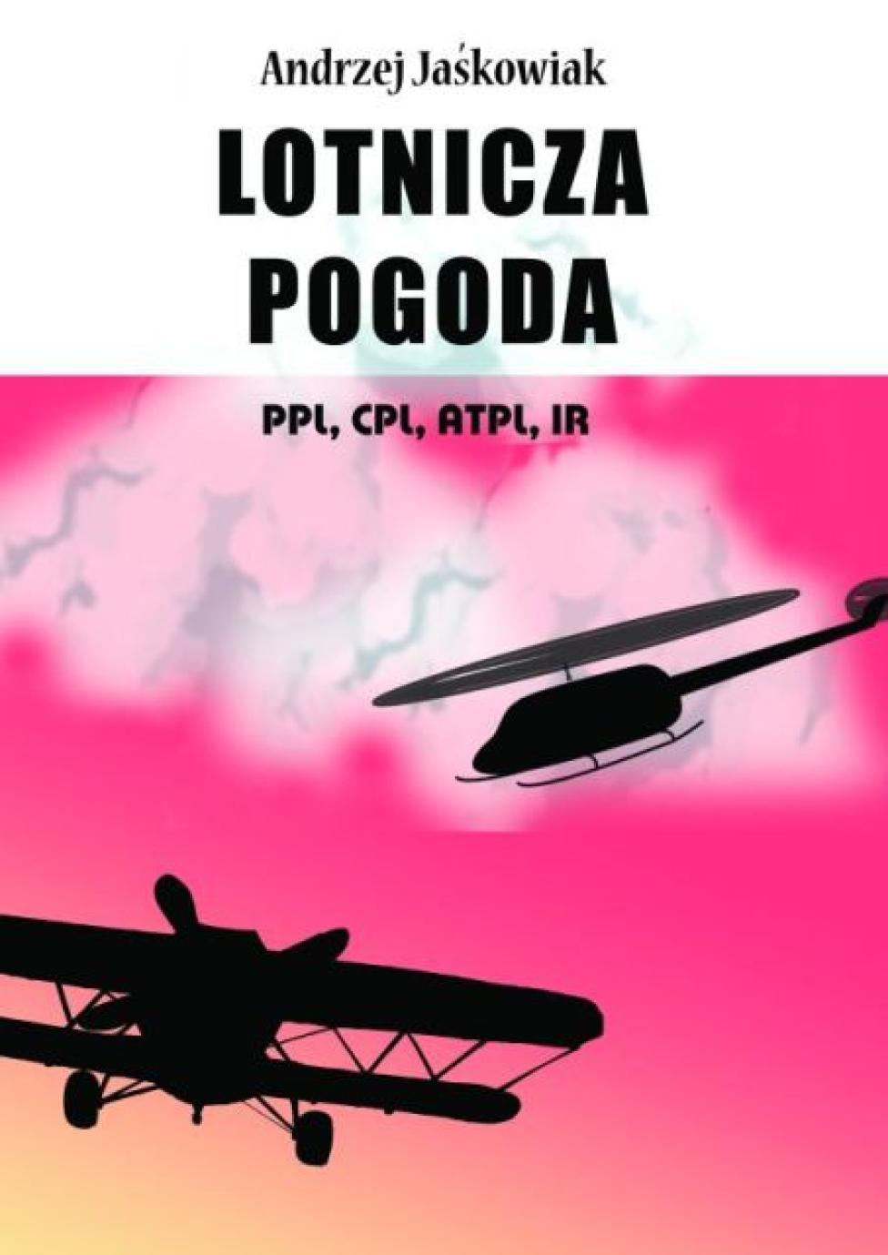Andrzej Jaśkowiak, "Lotnicza pogoda. Meteorologia dla pilotów."