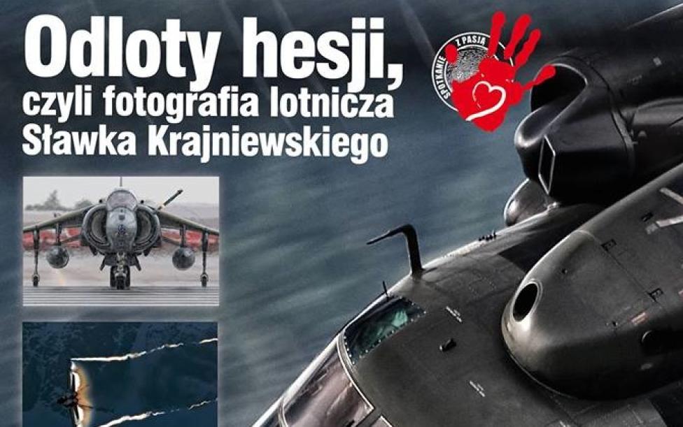 Odloty hesji, czyli fotografia lotnicza Sławka Krajniewskiego