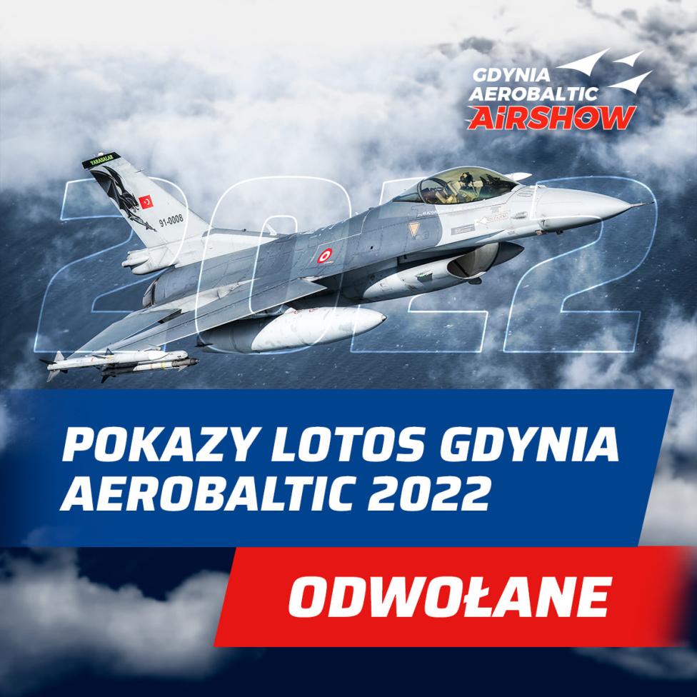 Gdynia Aerobaltic Airshow 2022 odwołany (fot. LOTOS Gdynia Aerobaltic)