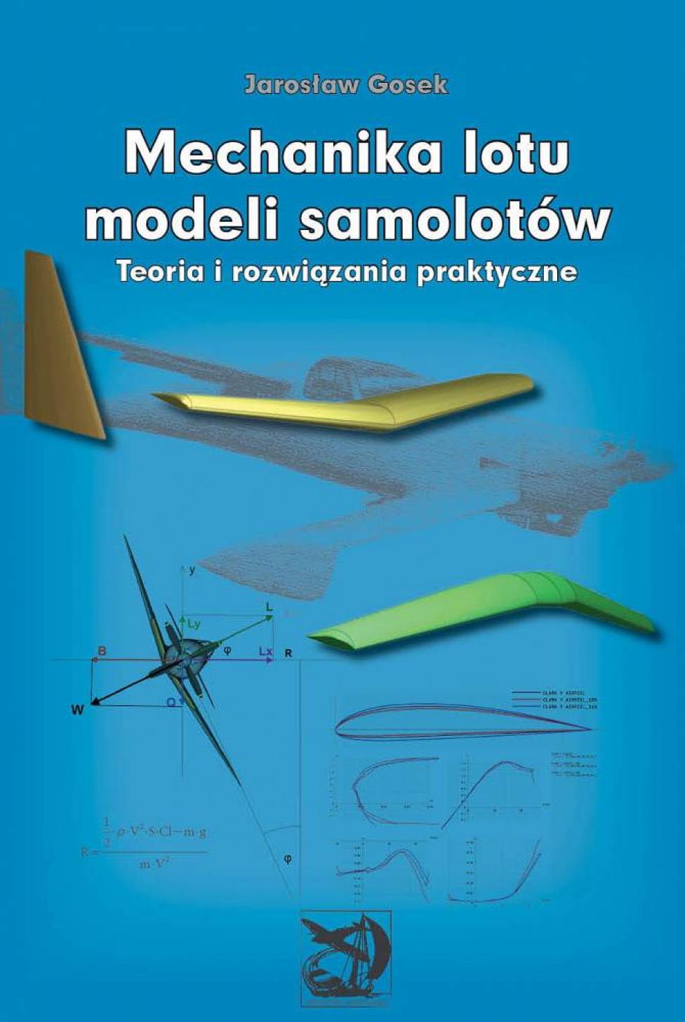 Książka "Mechanika lotu modeli samolotów. Teoria i rozwiązania praktyczne" (fot. Oficyna Wydawnicza RC)