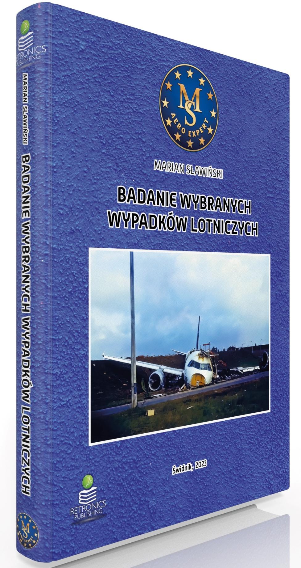 Książka "Badanie Wybranych Wypadków Lotniczych" (fot. Retronics Publishing)