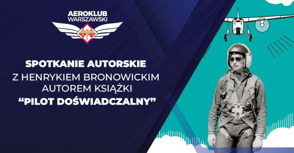 Spotkanie z Henrykiem Bronowickim, autorem książki "Pilot doświadczalny" (fot. Aeroklub Warszawski)
