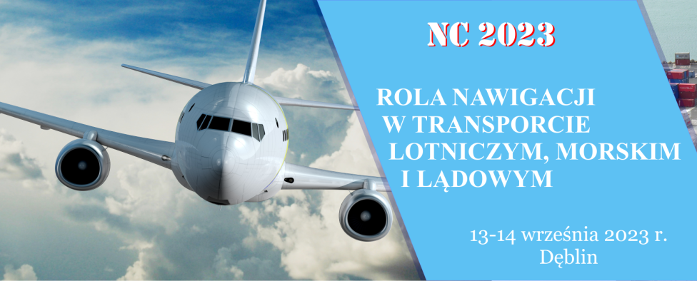Konferencja Naukowa "NC 2023 - rola nawigacji w transporcie lotniczym, morskim i lądowym" (fot. LAW)
