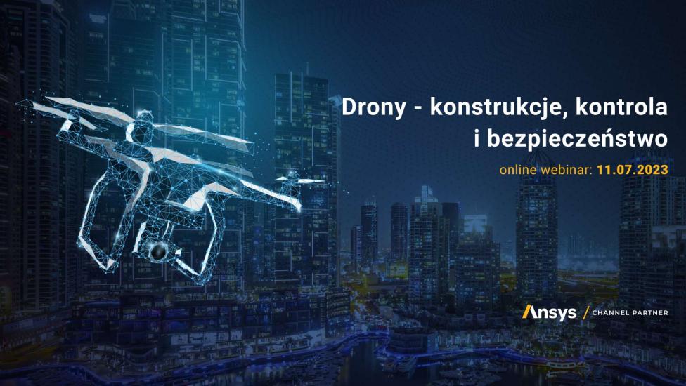 Webinar "Drony - konstrukcje, kontrola i bezpieczeństwo" (fot. Symkom)