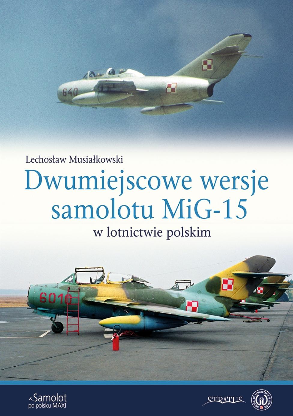 Książka "Dwumiejscowe wersje samolotu MiG-15 w lotnictwie polskim" (fot. Wydawnictwo Stratus)