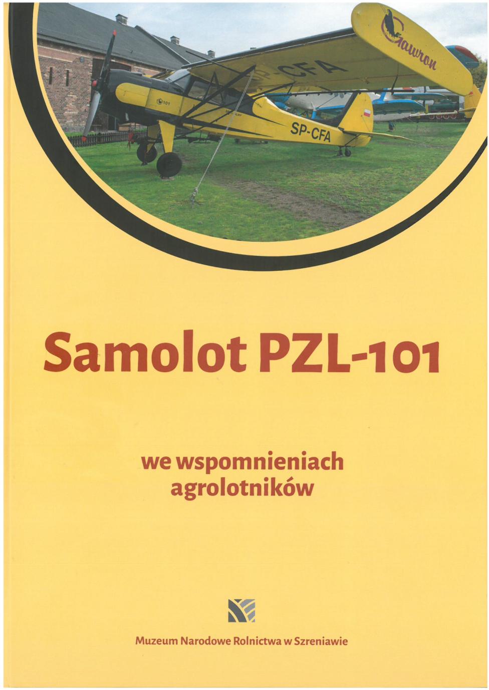 Książka "PZL-101 Gawron we wspomnieniach agrolotników" (fot. Muzeum Narodowe Rolnictwa w Szreniawie)