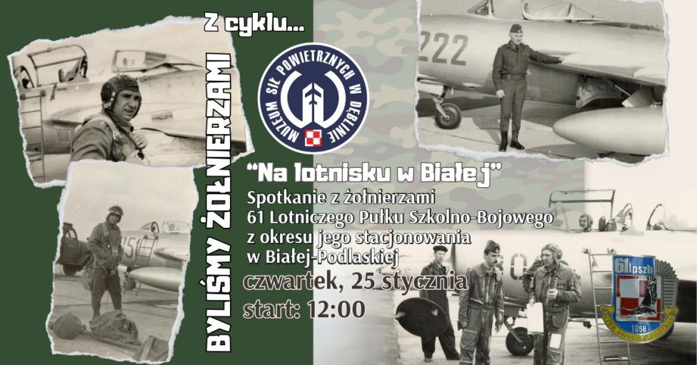 "Na lotnisku w Białej" - spotkanie z żołnierzami 61 Lotniczego Pułku Szkolno-Bojowego (fot. Muzeum Sił Powietrznych)