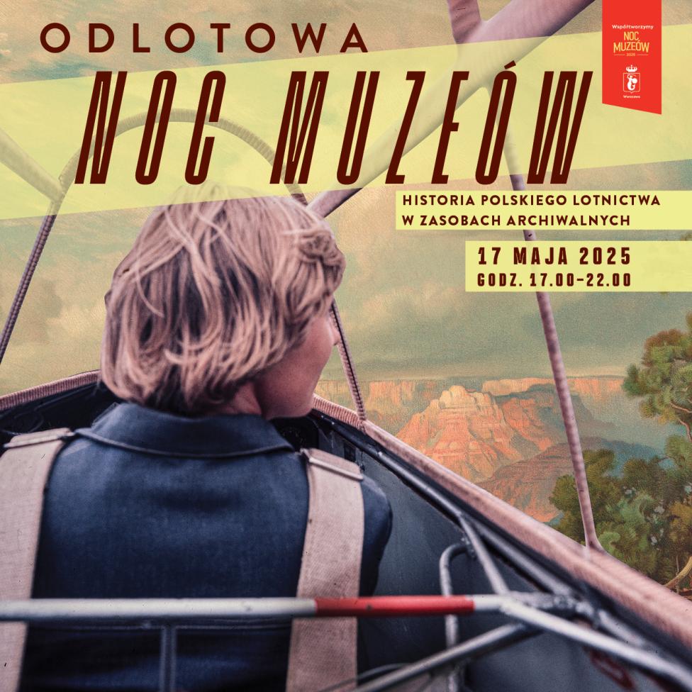 Odlotowa Noc Muzeów. Historia polskiego lotnictwa w zasobach archiwalnych (fot. Urząd Lotnictwa Cywilnego) Odlotowa Noc Muzeów. Historia polskiego lotnictwa w zasobach archiwalnych (fot. Urząd Lotnictwa Cywilnego)