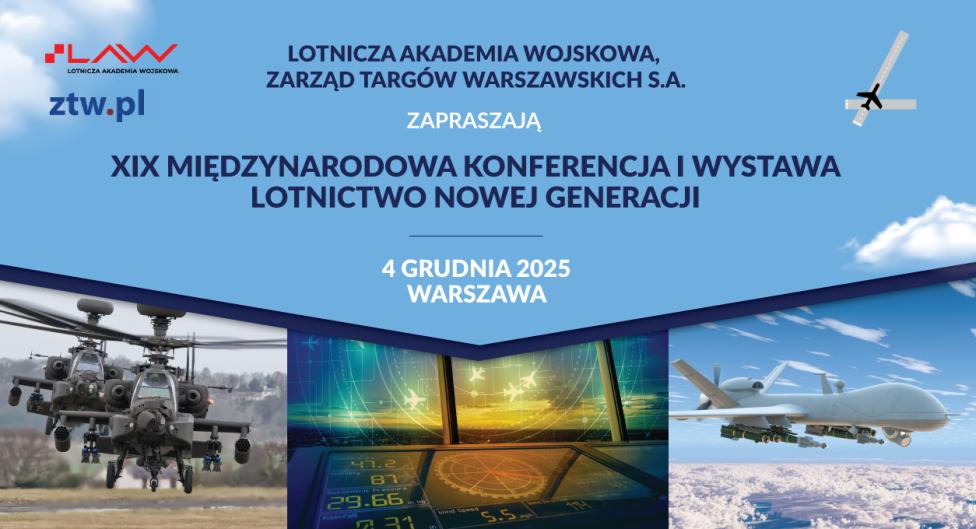 XIX Międzynarodowa Konferencja i Wystawa 'Lotnictwo Nowej Generacji 2025' (fot. lotnictwo.ztw.pl)