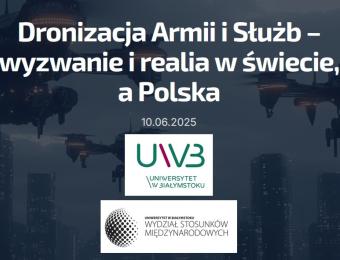 Konferencja Dronizacja Armii i Służb – wyzwanie i realia w Świecie, a Polska