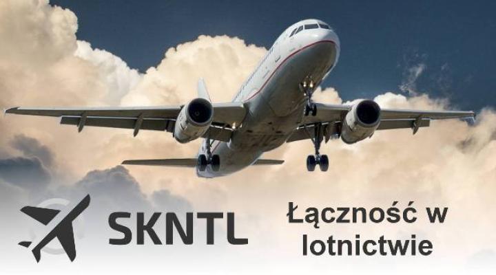 Łączność w lotnictwie – prelekcja PAŻP (fot. SKNTL)