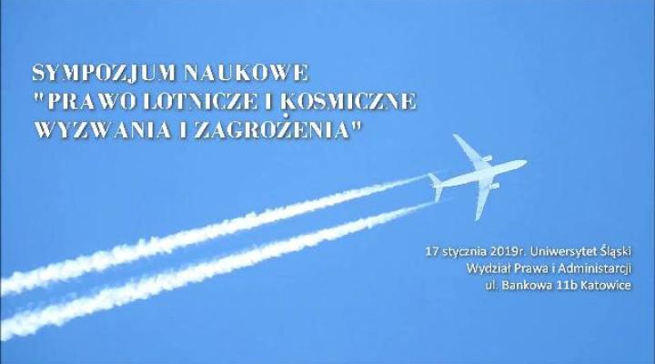 Sympozjum "Prawo lotnicze i kosmiczne: wyzwania i zagrożenia"