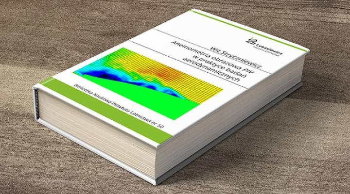 Książka "Anemometria obrazowa PIV w praktyce badań aerodynamicznych" (fot. ilot.lukasiewicz.gov.pl)