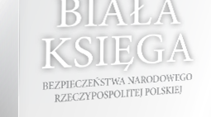 Biała Księga Bezpieczeństwa Narodowego Rzeczypospolitej Polskiej 