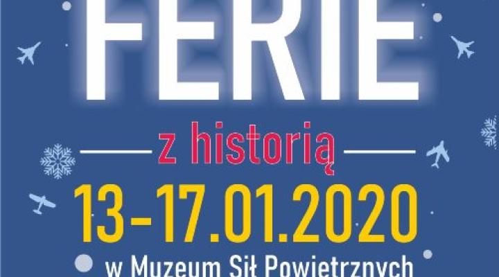 Ferie z historią 2020 w Muzeum Sił Powietrznych (fot. muzeumsp.pl)
