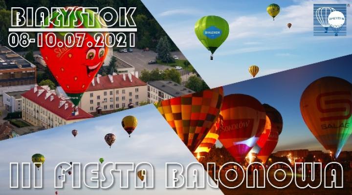 III Fiesta Balonowa – Białystok 2021 (fot. balonowy.bialystok.pl)