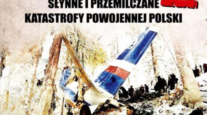 Książka "KATASTROFY 2. Słynne i przemilczane tragedie w powojennej Polsce" (fot. Wydawnictwo Replika)