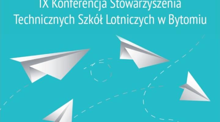 IX Konferencja Stowarzyszenia Technicznych Szkół Lotniczych w Bytomiu (fot. bytom.pl)