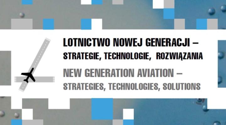 Konferencja "Lotnictwo nowej eneracji – strategie, technologie, rozwiązania" (fot. www.lotnictwo.ztw.pl)