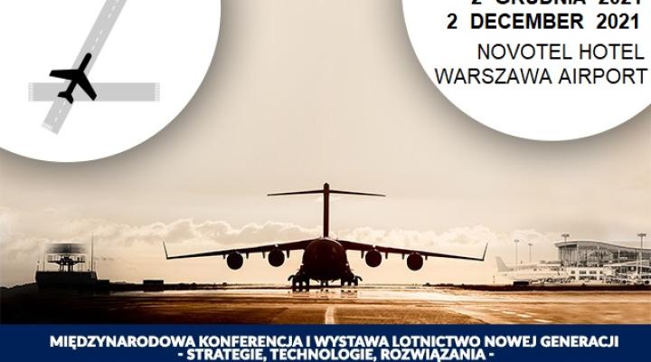 Konferencja "Lotnictwo nowej generacji – strategie, technologie, rozwiązania" 12.2021 (fot. lotnictwo.ztw.pl)