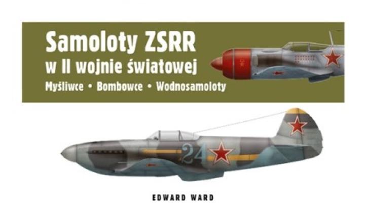 Książka "Samoloty ZSRR w II wojnie światowej" (fot. Wydawnictwo Alma - Press)