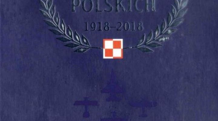 Książka: "Księga lotników polskich 1918-2018"