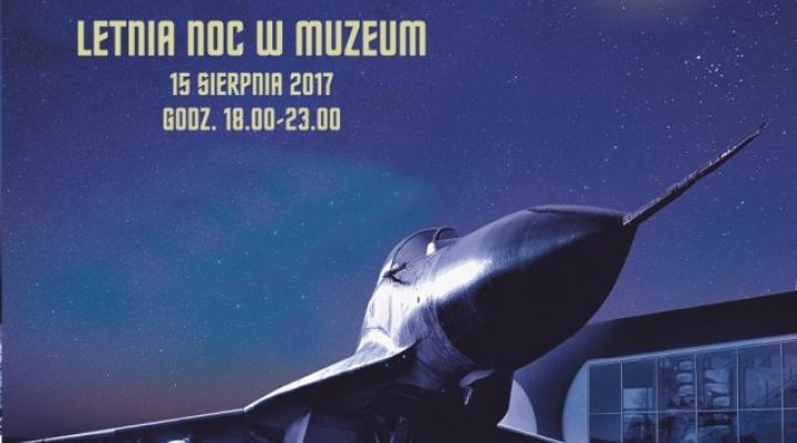 Letnia Noc w Muzeum Sił Powietrznych w Dęblinie (fot. muzeumsp.pl)