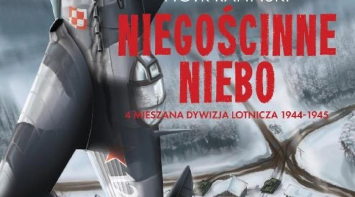 Książka "Niegościnne niebo. 4 Mieszana Dywizja Lotnicza 1944-1945" (fot. Wydawnictwo Napoleon V)