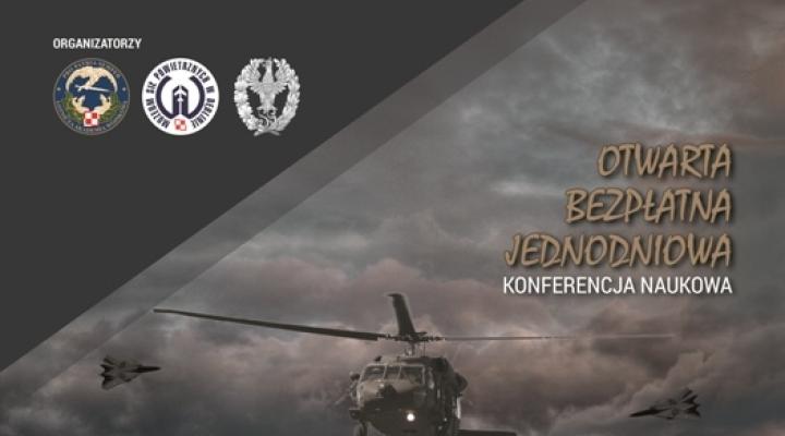 Ogólnopolska Konferencja Naukowa: „Wybrane aspekty zastosowania bojowego lotnictwa” (fot. LAW)