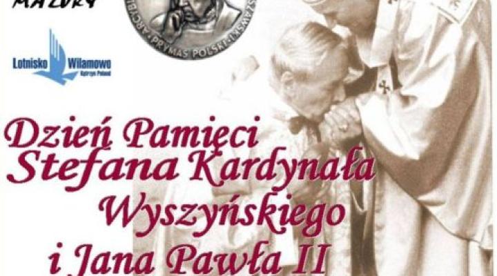 Dzień Pamięci Kardynała Stefana Wyszyńskiego i Jana Pawła II