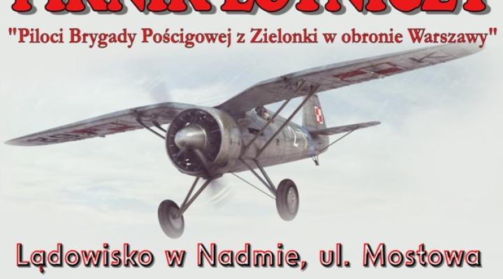 Piknik Lotniczy „Piloci Brygady Pościgowej z Zielonki w obronie Warszawy”