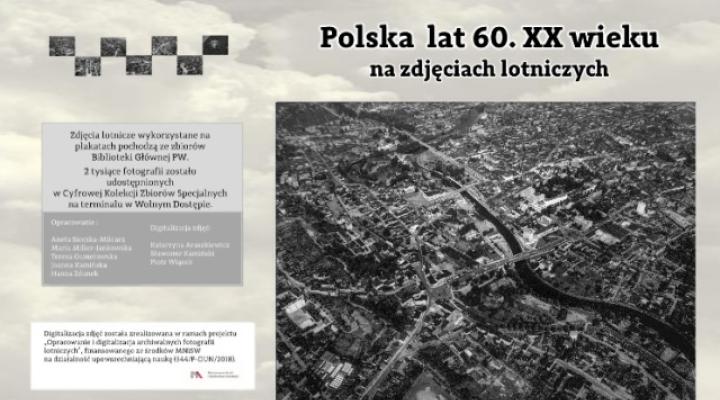 Wystawa "Polska lat 60. XX wieku na fotografiach lotniczych" (fot. bg.pw.edu.pl)