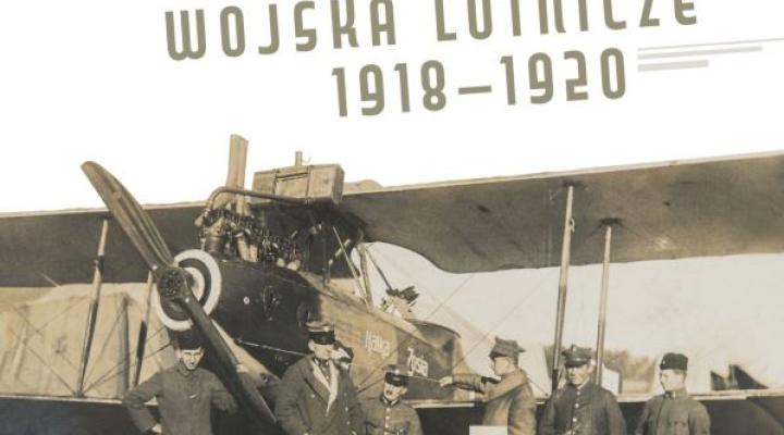 Książka "Polskie Wojska Lotnicze 1918–1920" (fot. Instytut Pamięci Narodowej)