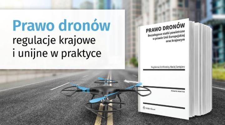 "Prawo dronów" – regulacje krajowe i unijne w praktyce (fot. cedd.pl)