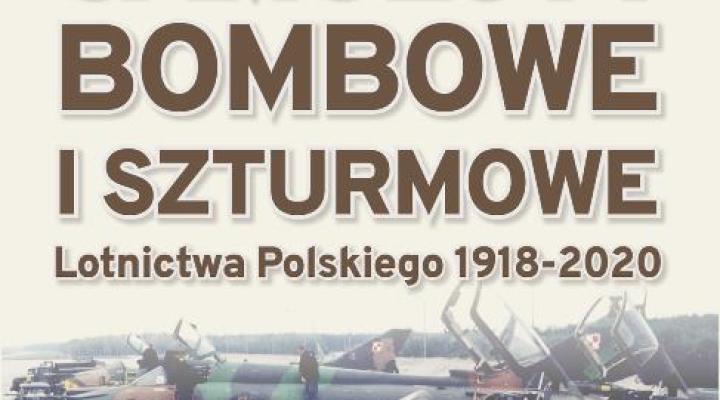 "Samoloty bombowe i szturmowe Lotnictwa Polskiego 1918-2020" – wystawa internetowa MLP (fot. MLP)
