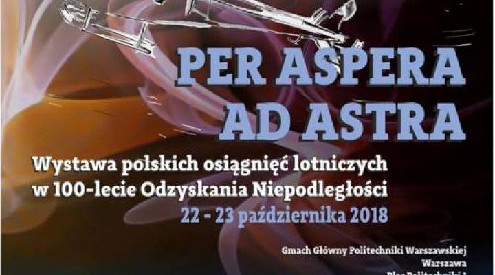 Wystawa: Polskie osiągnięcia lotnicze w 100-lecie Odzyskania Niepodległości „Per aspera ad astra”