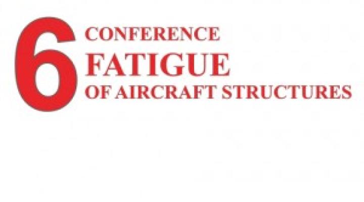 6 Konferencja „Zmęczenie konstrukcji lotniczych”