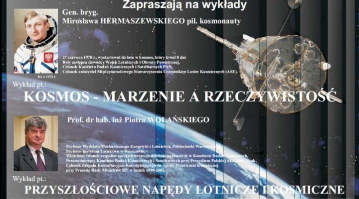 Wykłady generała brygady Mirosława Hermaszewskiego pil. kosmonauty oraz prof. dr hab. inż. Piotra Wolańskiego
