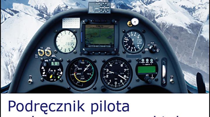 "Podręcznik pilota szybowcowego - praktyka" - wydawnictwo Pileus