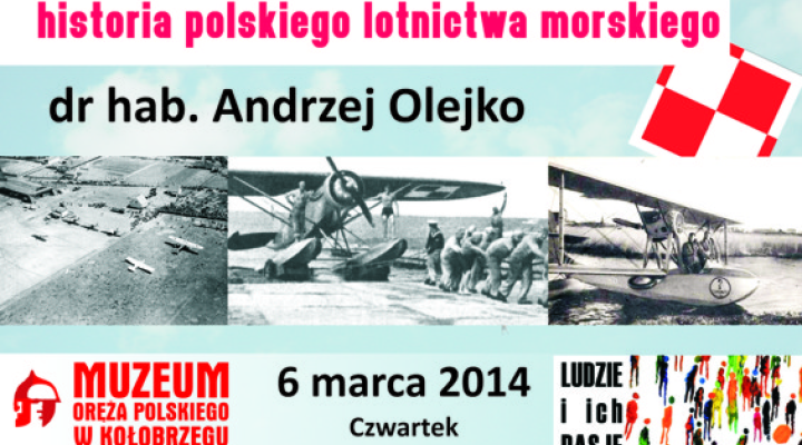 Spotkanie z cyklu Ludzie i ich pasje dotyczące historii polskiego lotnictwa morskiego
