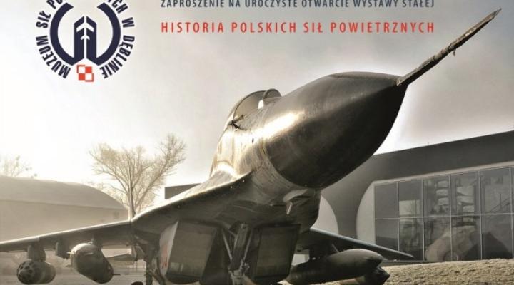 Zaproszenie na uroczyste otwarcie wystawy stałej "Historia polskich sił powietrznych" (fot. muzeumsp.pl)