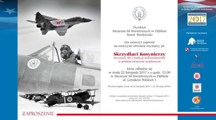 Zaproszenie na wystawę "Skrzydlaci Kosynierzy. Dywizjon 303 i tradycje kościuszkowskie w polskim lotnictwie wojskowym"