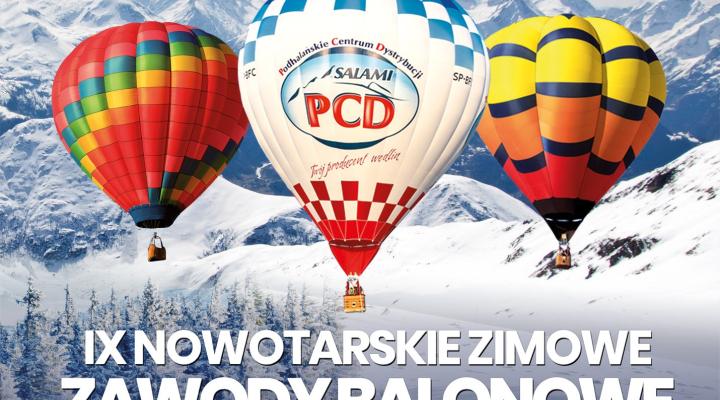 IX Nowotarskie Zimowe Zawody Balonowe o Puchar Firmy PCD SALAMI - 26-27.02.2022 (fot. Aeroklub Nowy Targ)