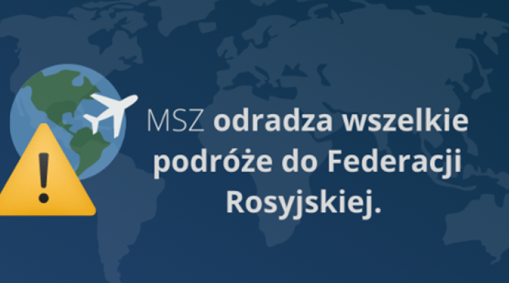 Ostrzeżenie MSZ dla podróżujących do Federacji Rosyjskiej (fot. gov.pl)